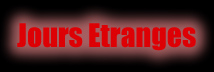 Jours Etranges